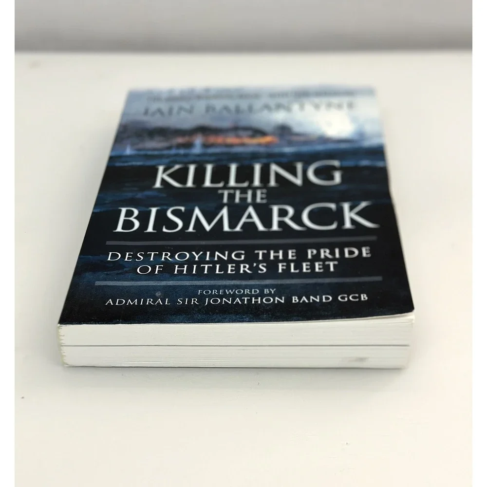 Killing the Bismarck Iain Ballantyne WWII Naval History Paperback Book